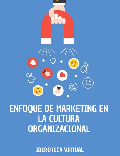 ENFOQUE DE MARKETING EN LA CULTURA ORGANIZACIONAL