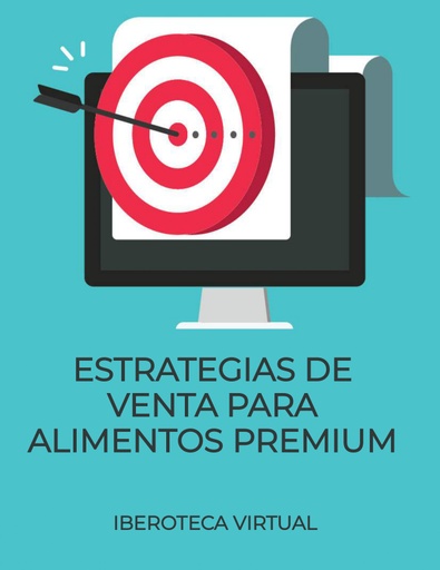 ESTRATEGIAS DE VENTA PARA ALIMENTOS PREMIUM