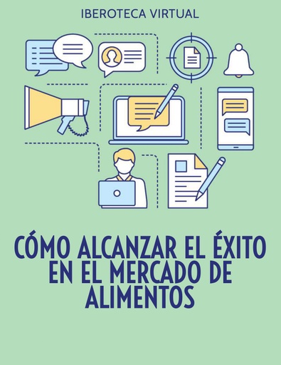 CÓMO ALCANZAR EL ÉXITO EN EL MERCADO DE ALIMENTOS