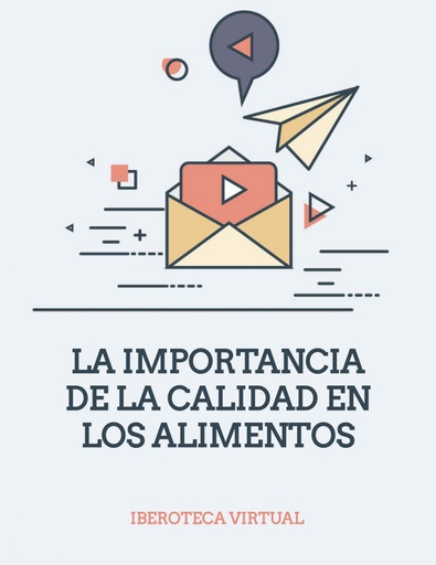 LA IMPORTANCIA DE LA CALIDAD EN LOS ALIMENTOS