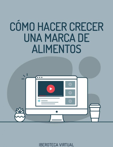 CÓMO HACER CRECER UNA MARCA DE ALIMENTOS