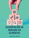 SEGMENTACIÓN DE MERCADO EN ALIMENTOS