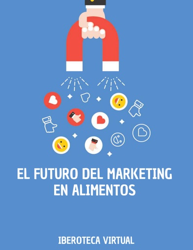 EL FUTURO DEL MARKETING EN ALIMENTOS