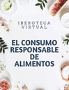 EL CONSUMO RESPONSABLE DE ALIMENTOS