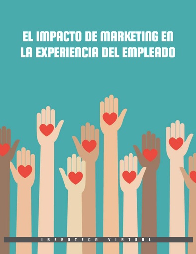 EL IMPACTO DE MARKETING EN LA EXPERIENCIA DEL EMPLEADO