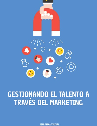 GESTIONANDO EL TALENTO A TRAVÉS DEL MARKETING