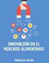 INNOVACIÓN EN EL MERCADO ALIMENTARIO