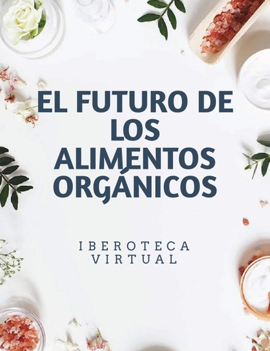 EL FUTURO DE LOS ALIMENTOS ORGÁNICOS