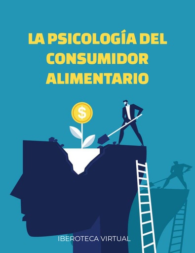 LA PSICOLOGÍA DEL CONSUMIDOR ALIMENTARIO