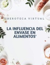 LA INFLUENCIA DEL ENVASE EN ALIMENTOS