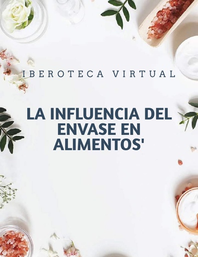LA INFLUENCIA DEL ENVASE EN ALIMENTOS