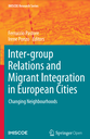 Inter-group Relations and Migrant Integration in European Cities