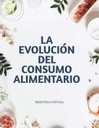 LA EVOLUCIÓN DEL CONSUMO ALIMENTARIO