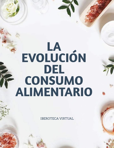 LA EVOLUCIÓN DEL CONSUMO ALIMENTARIO
