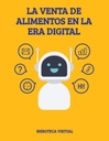 LA VENTA DE ALIMENTOS EN LA ERA DIGITAL