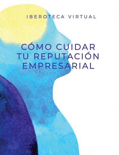 CÓMO CUIDAR TU REPUTACIÓN EMPRESARIAL