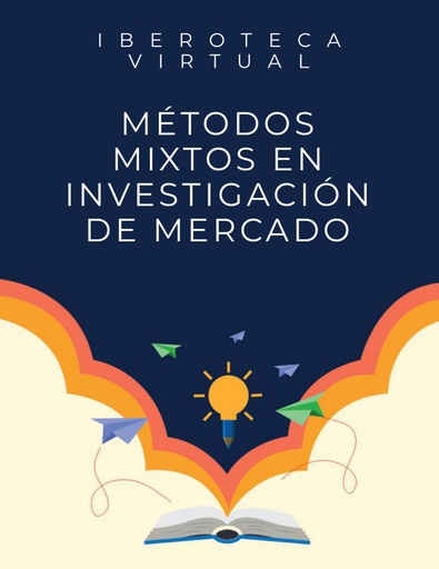 MÉTODOS MIXTOS EN INVESTIGACIÓN DE MERCADO