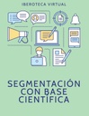 SEGMENTACIÓN CON BASE CIENTÍFICA