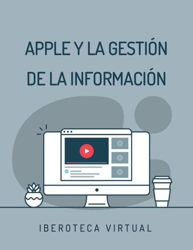 APPLE Y LA GESTIÓN DE LA INFORMACIÓN