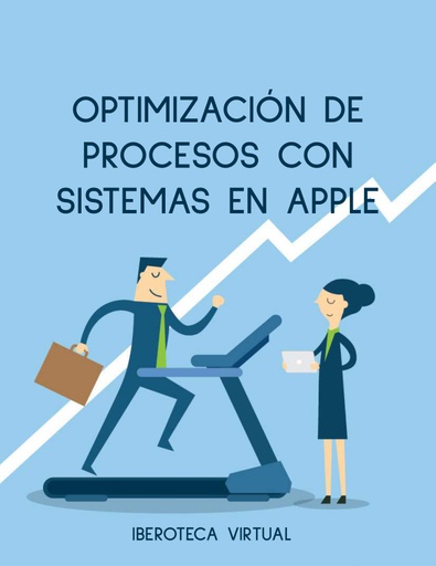OPTIMIZACIÓN DE PROCESOS CON SISTEMAS EN APPLE