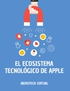 EL ECOSISTEMA TECNOLÓGICO DE APPLE