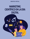 MARKETING CIENTÍFICO EN LA ERA DIGITAL