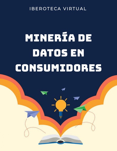 MINERÍA DE DATOS EN CONSUMIDORES