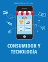 CONSUMIDOR Y TECNOLOGÍA