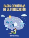 BASES CIENTÍFICAS DE LA FIDELIZACIÓN