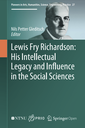 Lewis Fry Richardson: His Intellectual Legacy and Influence in the Social Sciences