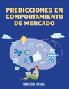PREDICCIONES EN COMPORTAMIENTO DE MERCADO