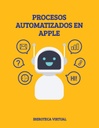 PROCESOS AUTOMATIZADOS EN APPLE