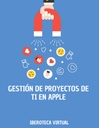GESTIÓN DE PROYECTOS DE TI EN APPLE