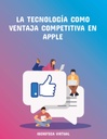 LA TECNOLOGÍA COMO VENTAJA COMPETITIVA EN APPLE