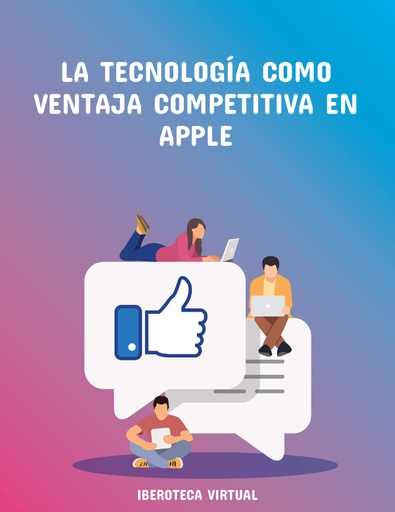 LA TECNOLOGÍA COMO VENTAJA COMPETITIVA EN APPLE