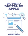 FUTURO DIGITAL DE APPLE