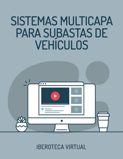 SISTEMAS MULTICAPA PARA SUBASTAS DE VEHÍCULOS