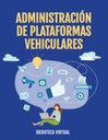 ADMINISTRACIÓN DE PLATAFORMAS VEHICULARES