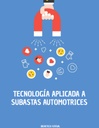 TECNOLOGÍA APLICADA A SUBASTAS AUTOMOTRICES