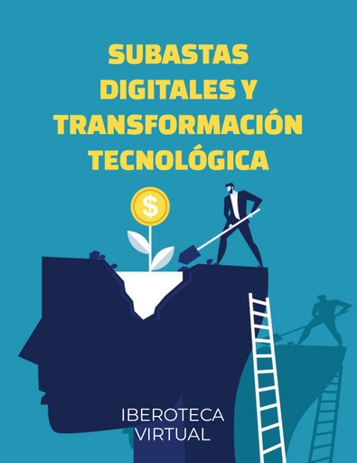 SUBASTAS DIGITALES Y TRANSFORMACIÓN TECNOLÓGICA