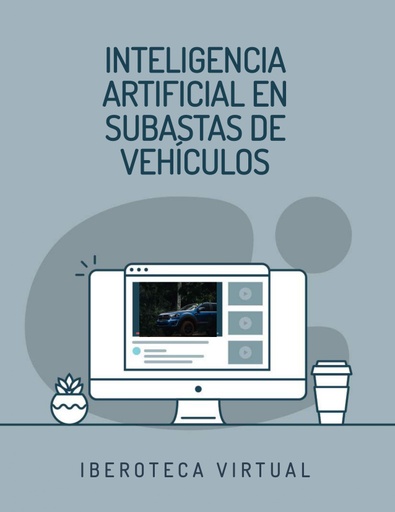 INTELIGENCIA ARTIFICIAL EN SUBASTAS DE VEHÍCULOS