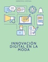 INNOVACIÓN DIGITAL EN LA MODA