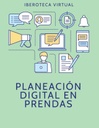 PLANEACIÓN DIGITAL EN PRENDAS