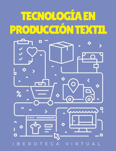 TECNOLOGÍA EN PRODUCCIÓN TEXTIL