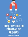 CONECTIVIDAD EN FÁBRICAS DE PRENDAS
