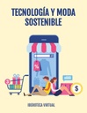 TECNOLOGÍA Y MODA SOSTENIBLE