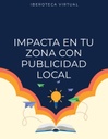 IMPACTA EN TU ZONA CON PUBLICIDAD LOCAL