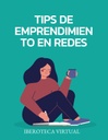 TIPS DE EMPRENDIMIENTO EN REDES