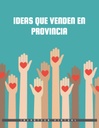 IDEAS QUE VENDEN EN PROVINCIA