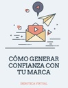 CÓMO GENERAR CONFIANZA CON TU MARCA